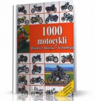 1000 MOTOCYKLI - HISTORIA KLASYKA TECHNOLOGIA