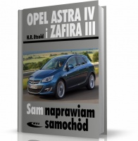 OPEL ASTRA IV I ZAFIRA III. Instrukcja obsługi i naprawy
