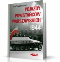 POJAZDY POWSTAŃCÓW WARSZAWSKICH 1944 